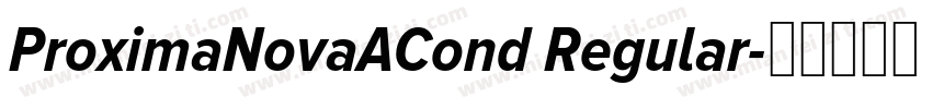ProximaNovaACond Regular字体转换
